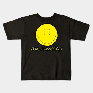 Have a Niiiiiice Day Kids T-Shirt